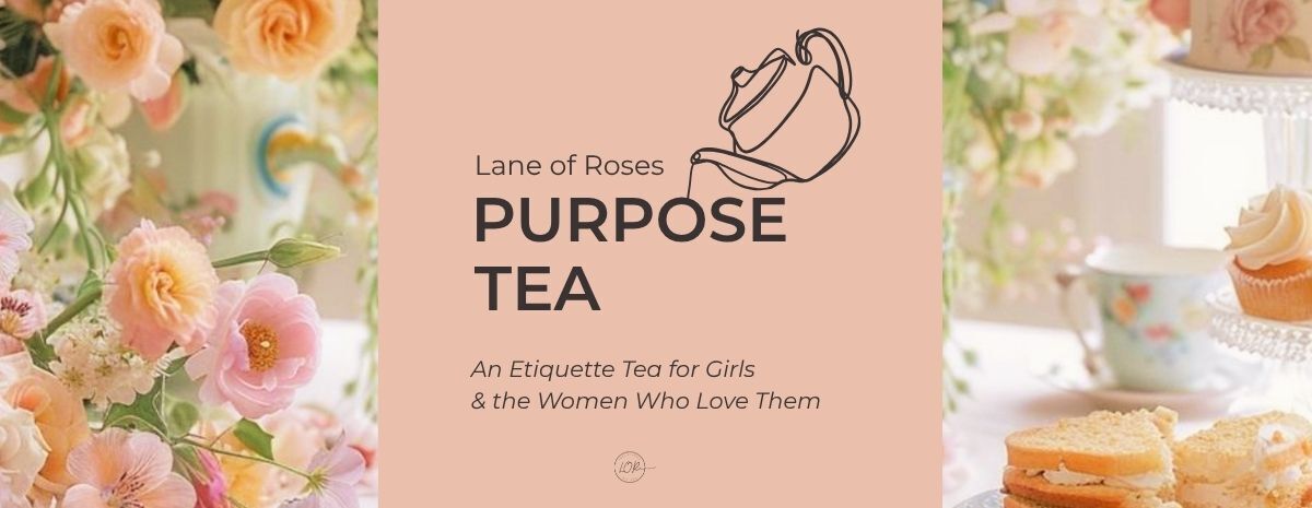 Lane of Roses Purpose Tea